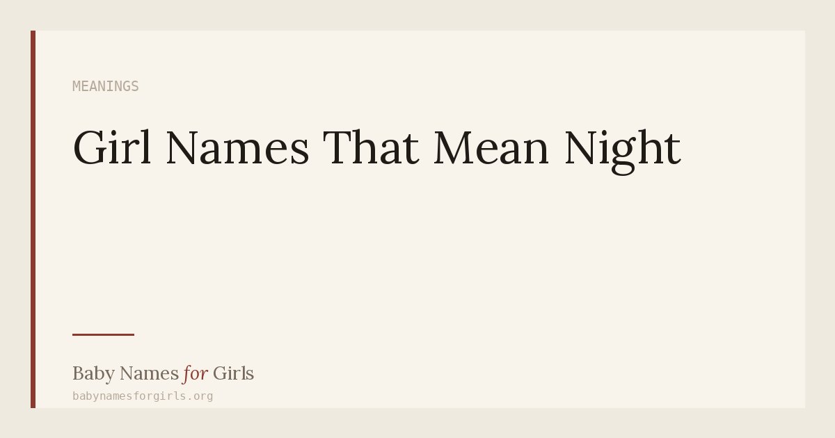 Girl Names That Mean Night
